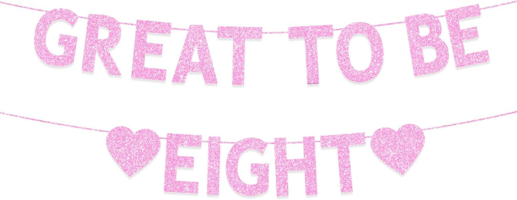 8th Birthday Party Decorations for Girls, Pink Glitter Great to Be Eight Banner, Girls 8 Years Old Birthday Party Decorations Supplies