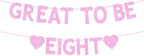 8th Birthday Party Decorations for Girls, Pink Glitter Great to Be Eight Banner, Girls 8 Years Old Birthday Party Decorations Supplies