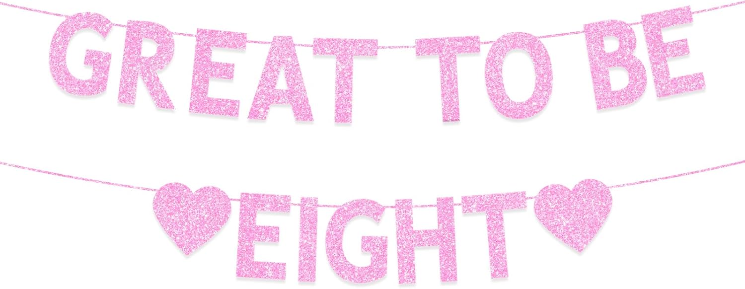 8th Birthday Party Decorations for Girls, Pink Glitter Great to Be Eight Banner, Girls 8 Years Old Birthday Party Decorations Supplies