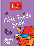 Ella's Kitchen: The First Foods Book: The Purple One