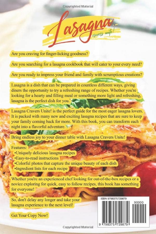Lasagna Cravers Unite!: The Ultimate Collection of Delicious Lasagna Recipes