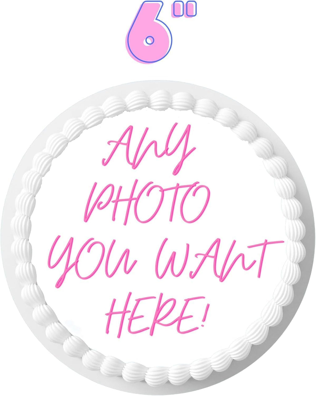 Custom Cake Topper Edible Personalized PRE CUT Your Own Image Birthday 6'' inch Customize Round Circle