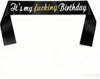 It's My Fucking Birthday Sash, Black Fabric of Silver and Gold Powder Glitter Sash Belt for Women and Men, 16th 18th 21st 30th 40th 50th 60th 70th 80th 90th Birthday Party Decorations