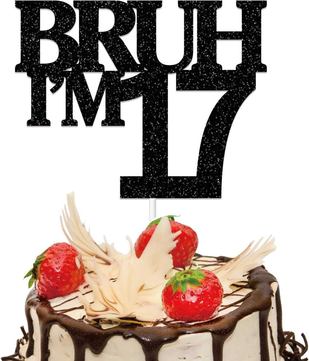 Bruh I'm 17 Cake Topper,Double-Sided Glitter Black 17th Birthday Cake Topper,Funny 17th Birthday Party Decorations for Boys Girls 17 Year Old,Happy 17th Birthday Supplies Decor Ideas