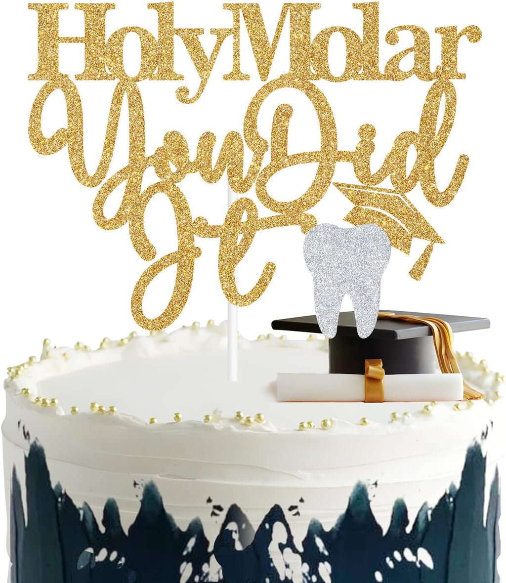 Holy Molar You Did It Cake Topper, Congrats RDH/Future Dentist, Dental School Graduation Party Decorations