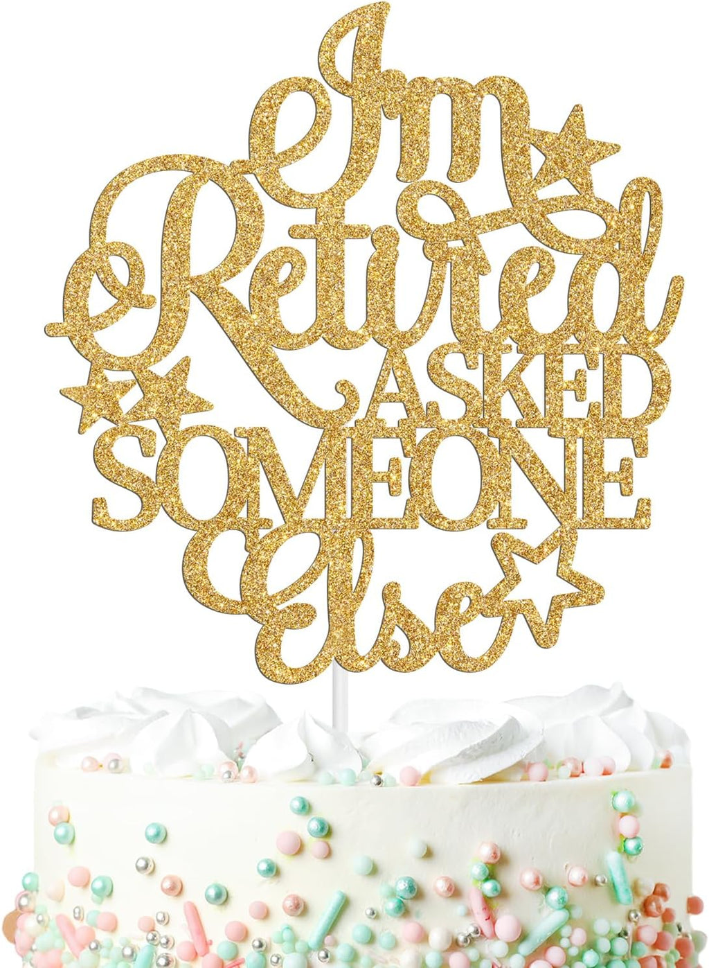 I'm Retired Cake Topper, Officially Retired, Hello Pension, Happy Retirement Party Decorations Supplies for Men Women, Gold Glitter