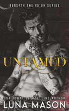 UNTAMED: A Dark Mafia Cowboy Romance (Beneath The Reign) by Luna Mason