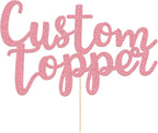 EDSG Custom Cake Topper, Personalized Double Sided Glitter Cake Topper with Any Text Numbers, 11 Colours for Birthday Wedding Anniversary Graduation Baby Shower (Baby Pink)