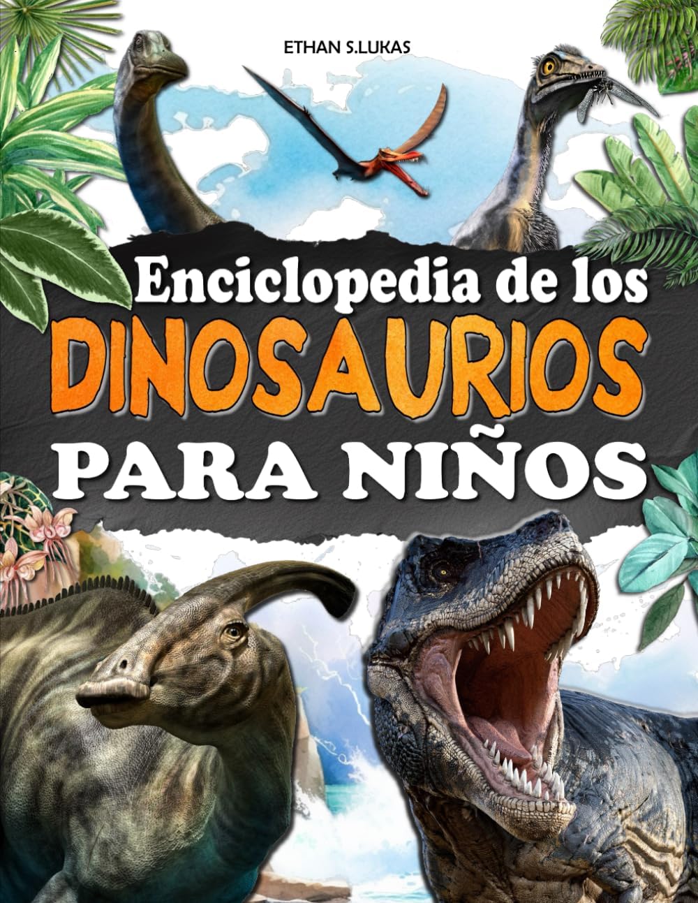 Enciclopedia de los Dinosaurios para Niños: Un libro totalmente ilustrado para descubrir los animales de los periodos Triásico, Jurásico y Cretácico. (Spanish Edition)