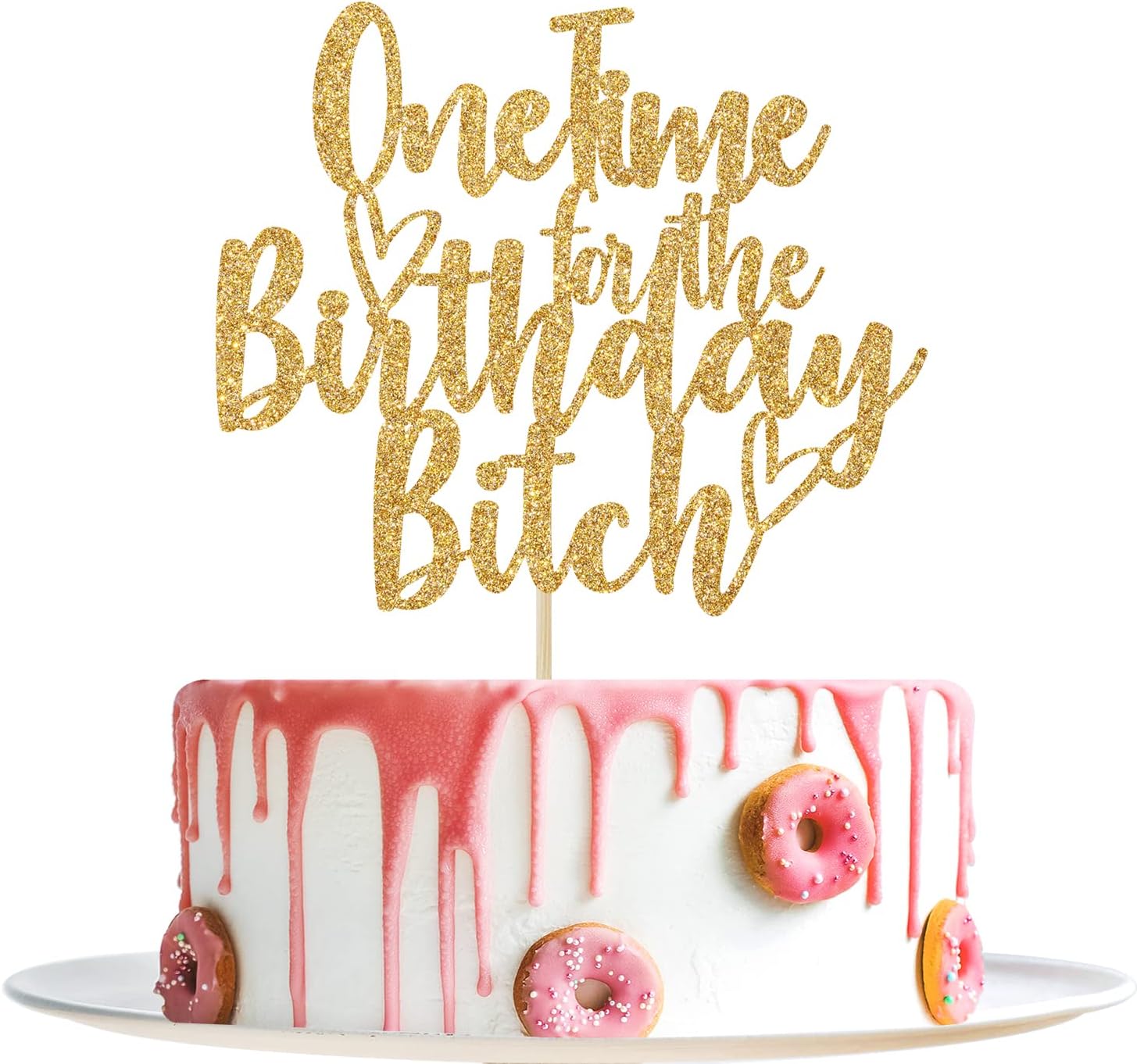 One Time for The Birthday Bitch Cake Topper - Funny Happy Birthday Cake Toppers - It's My Birthday Bitches, Adults Birthday Party Decorations Gold Glitter