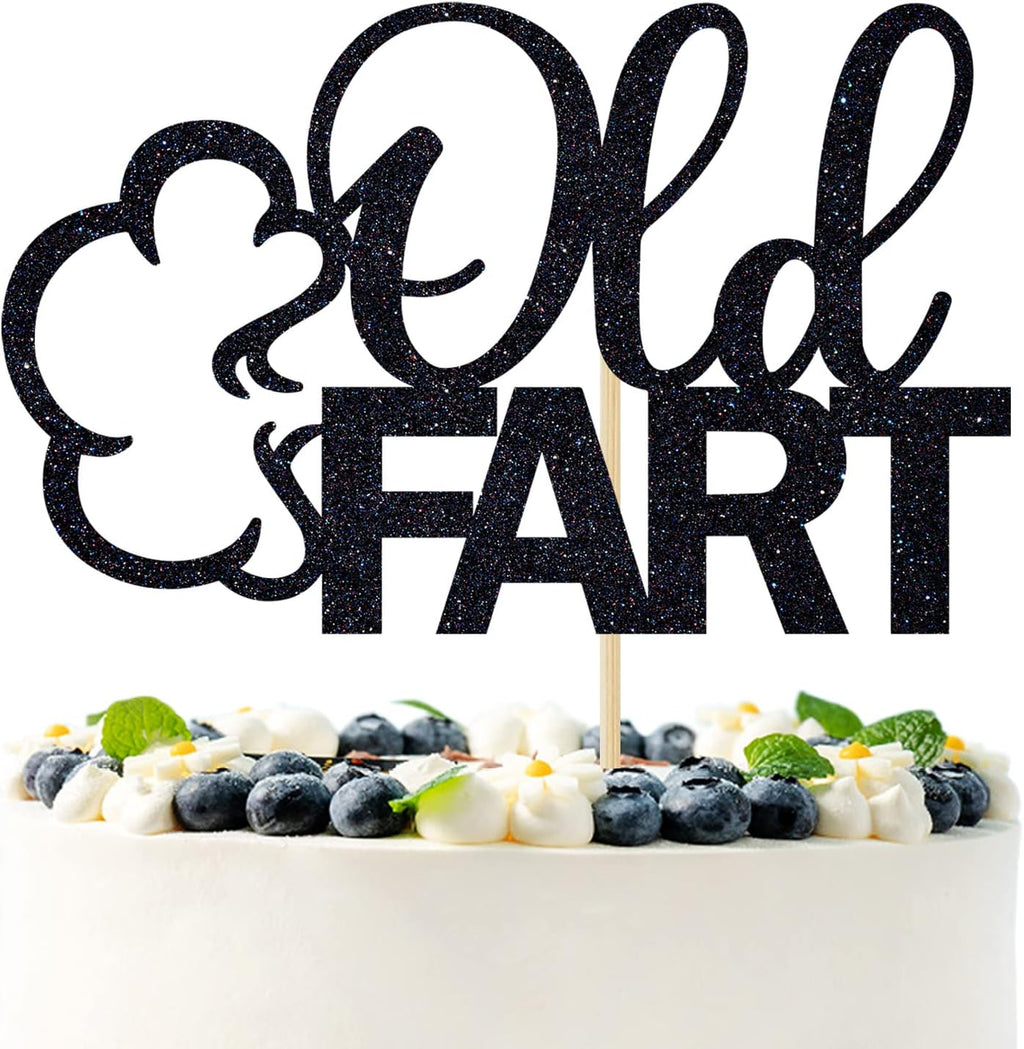 Black Glitter Old Fart Cake Topper, Holy Shit You're Old/Old AF, Funny 30th/40th/50th/60th/70th/80th/90th Birthday Party Decorations