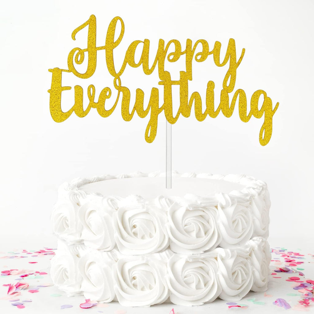 Happy Everything Cake Topper, for Birthday, Baby Shower, Retirement, Graduation, Engagement Party, New Job, Adoption, New Year