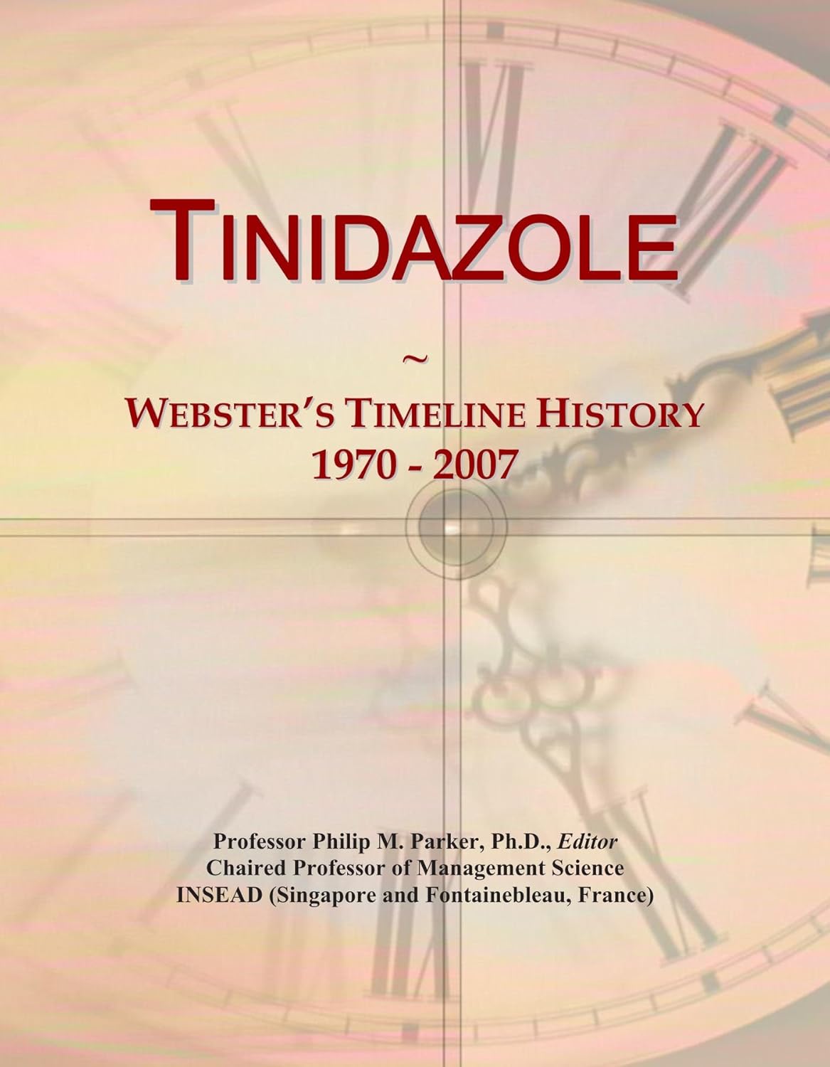 Tinidazole: Webster's Timeline History, 1970 - 2007