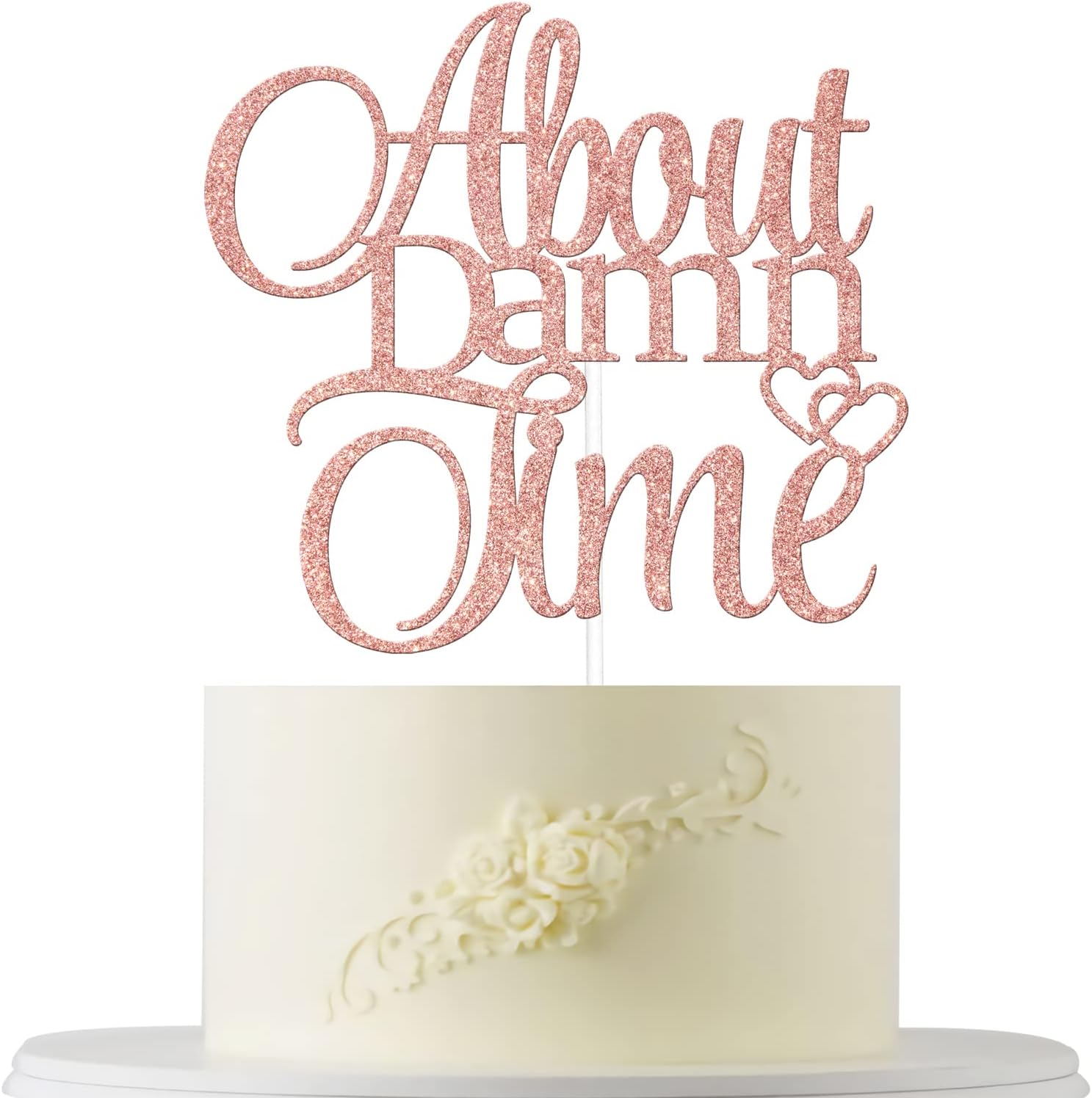 About Damn Time Cake Topper Rose Gold Glitter Engagement Wedding Cake Toppers, Love Laughter & Happily Ever After Anniversary Wedding Theme Decoration Man Woman Funny Birthday Party Decor Supplies