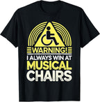 Funny Handicap Gift I Sarcastic Disabled Wheelchair Musical T-Shirt