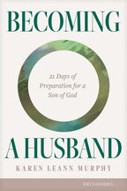 Becoming a Husband: 21 Days of Preparation for a Son of God