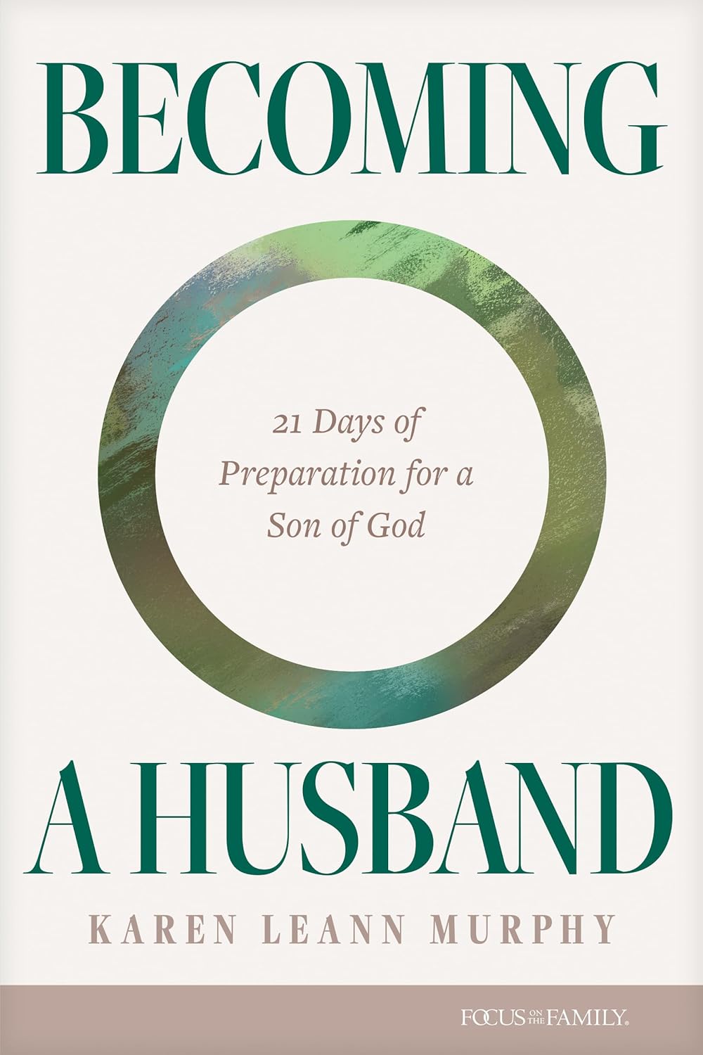 Becoming a Husband: 21 Days of Preparation for a Son of God