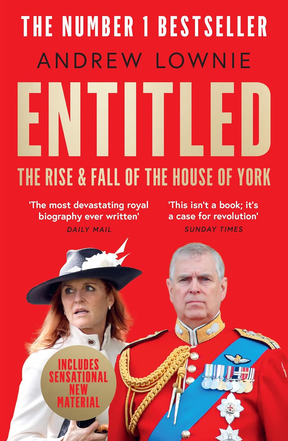 Entitled: Read the full story of Andrew Mountbatten-Windsor and Sarah Ferguson’s fall in the Sunday Times bestselling ‘most devastating royal biography ever written’ (Daily Mail)