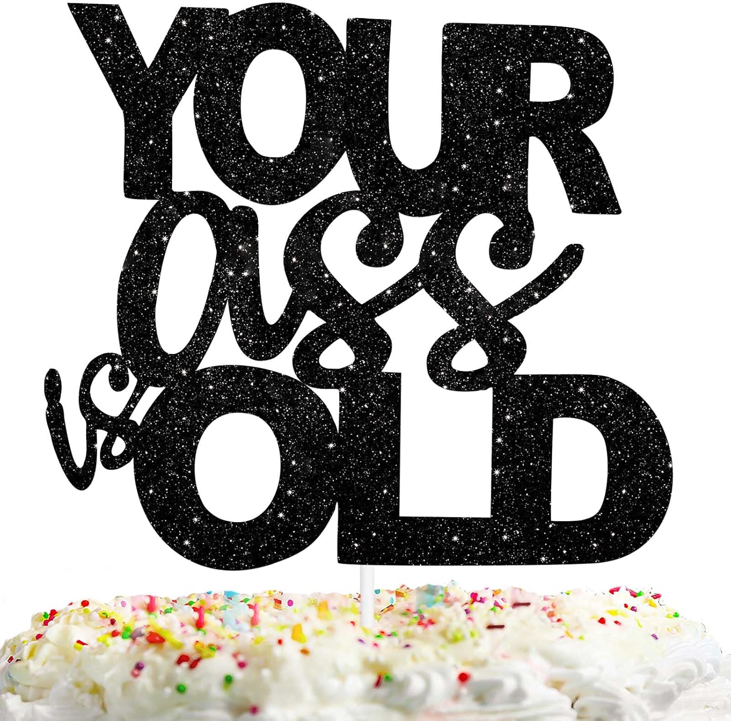 Black Glitter Your Old Cake Topper Funny Theme Decor Supplies Man Woman Happy Birthday Party Decorations