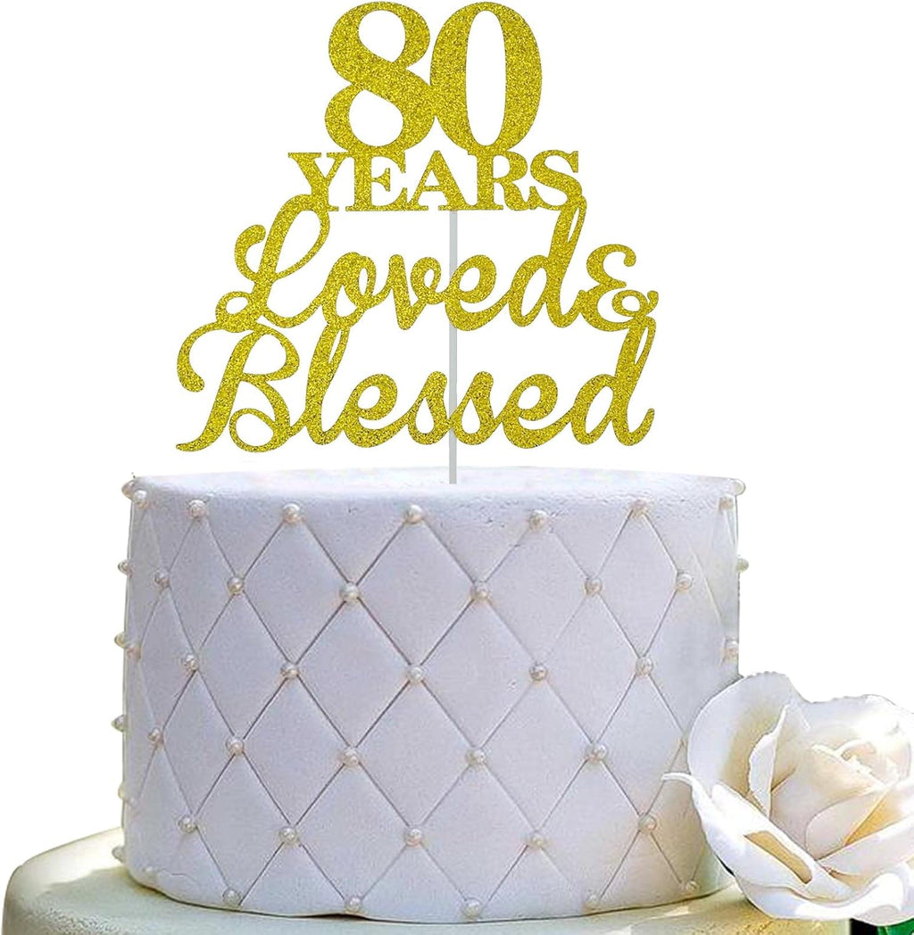 80 Years Loved & Blessed Cake Topper for 80th Birthday, Wedding Anniversary Party Decorations - Double Sided Gold Glitter