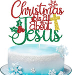 Christmas is All About Jesus Cake Topper, Merry Christmas, Happy Birthday Jesus, Xmas Christian Jesus Holiday Party Decorations