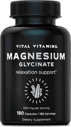 Vital Vitamins Magnesium Glycinate 500mg - High Absorption Formula - Promotes Relaxation, Calmness, & Restful Sleep - Pure Magnesium Supplement for Men & Women - 180 Capsules, Vegan, Non-GMO