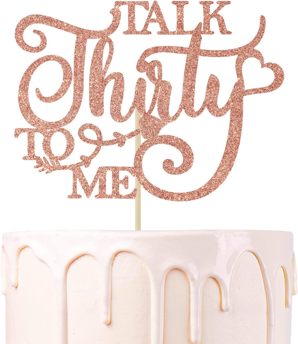Rose Gold Glitter Talk Thirty to Me Cake Topper, Happy 30th Birthday/Cheers to 30 Years, Funny 30th Birthday Party Decoration Supplies