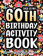 This is my 60th Birthday Activity Book: A Fun & Relatable 60th Birthday Gift for Women & Men with Engaging Activities & Puzzles