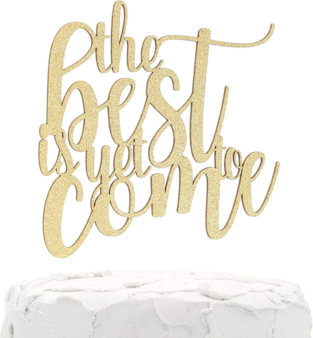 Engagement/Wedding Cake topper - the best is yet to come - Double Sided Gold Glitter - Premium quality Made in USA