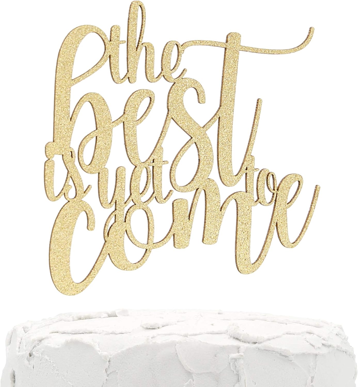 Engagement/Wedding Cake topper - the best is yet to come - Double Sided Gold Glitter - Premium quality Made in USA