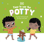 Time to Use the Potty: A Potty Training Book for Boys and Girls