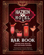 The Hazbin Hotel Bar Book: Drinks and Snacks for Wayward Sinners