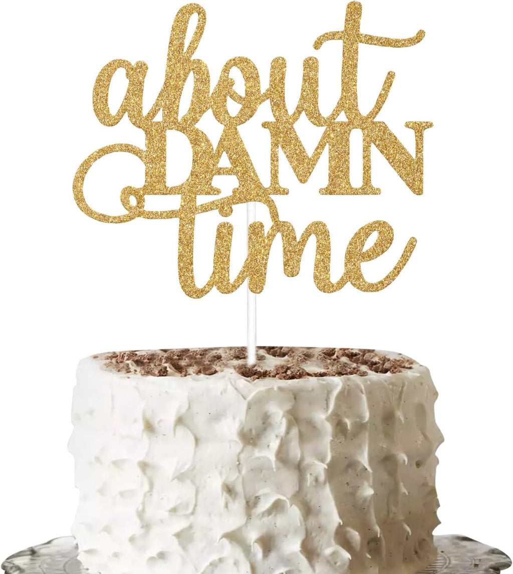 Gold Glitter About Damn Time Cake Topper, Wedding Cake Toppers, About Damn Time Wedding Cake Toppers Funny, Bridal Shower Decor, Bachelorette Party Decorations, Wedding Shower Decorations