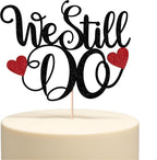 Sleyberoy Glitter We Still Do Cake Topper,for Bridal Shower, Mr & Mrs Anniversary, Wedding Remembrance, Retirement, and Vow Renewal Party Decor(Black)