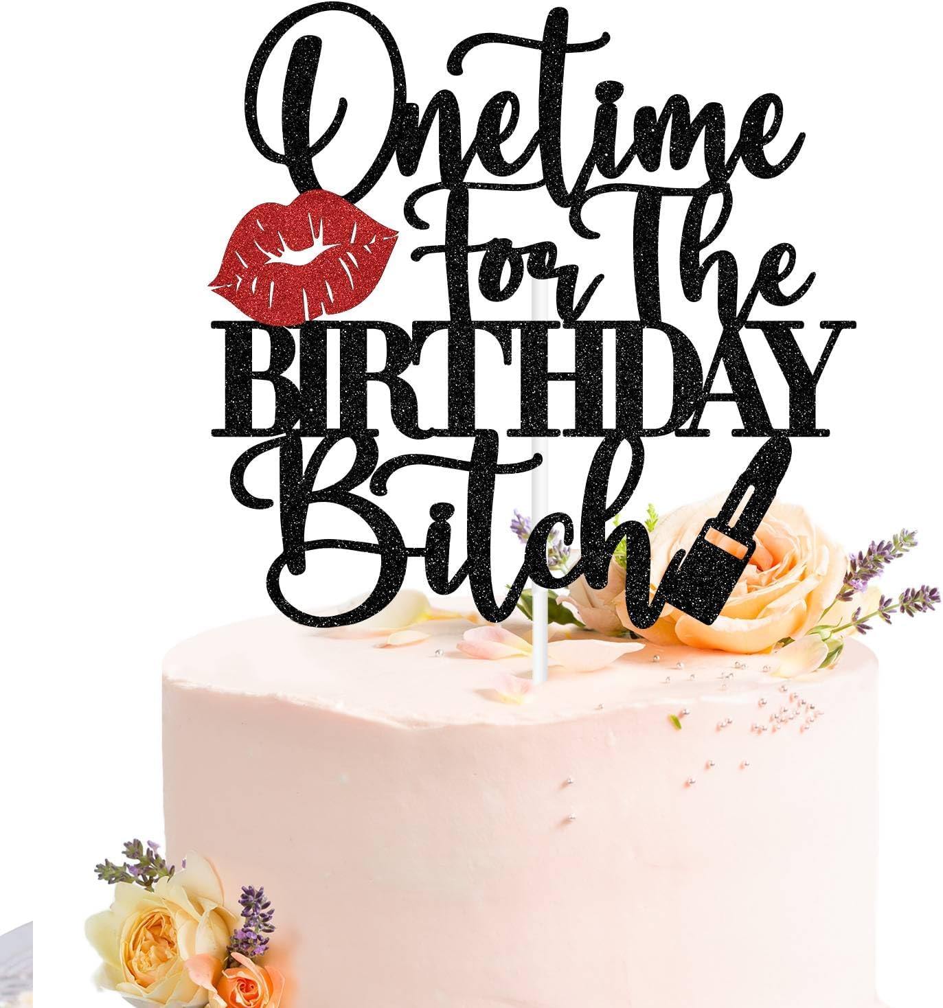 One Time for the Birthday Cake Topper, It's My Birth day/Go Shawty It's Your Birthday, Funny 16th 18th 21st Birthdays Party Decorations for Girls Black Glitter