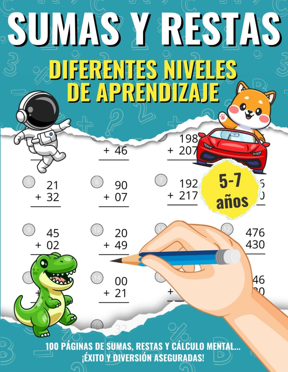 Sumas y Restas: Aprende Matemáticas para Niños de 5 a 7 Años con Llevadas y Sin Llevadas - Ejercicios Divertidos y Educativos para Desarrollar ... Matemáticas para Niños) (Spanish Edition)