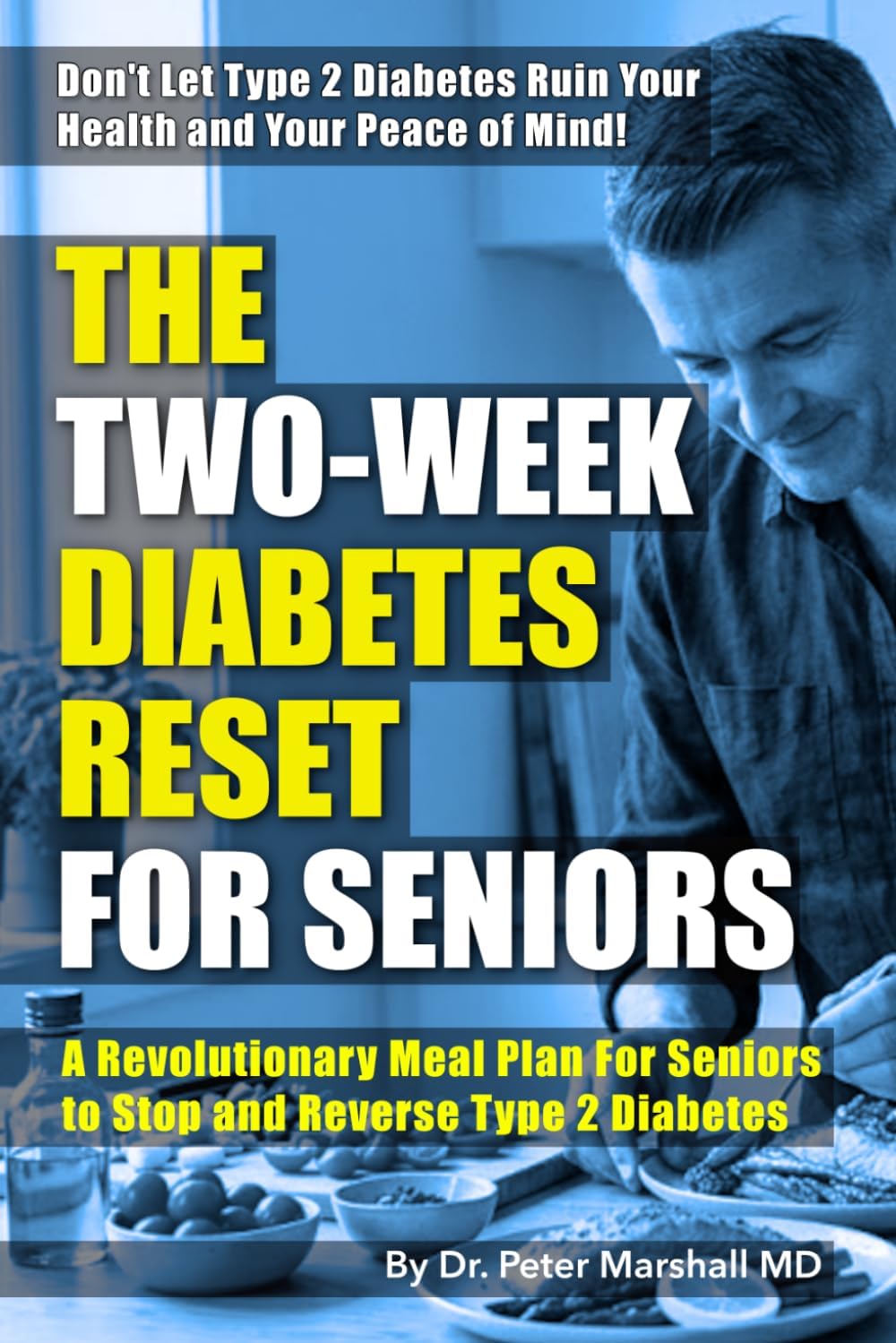 The Two-Week Diabetes reset: A Revolutionary Meal Plan to Stop and Reverse Type 2 Diabetes (Defeat Diabetes Naturally: The Ultimate Book Bundle for Reversing Type 2 Diabetes)