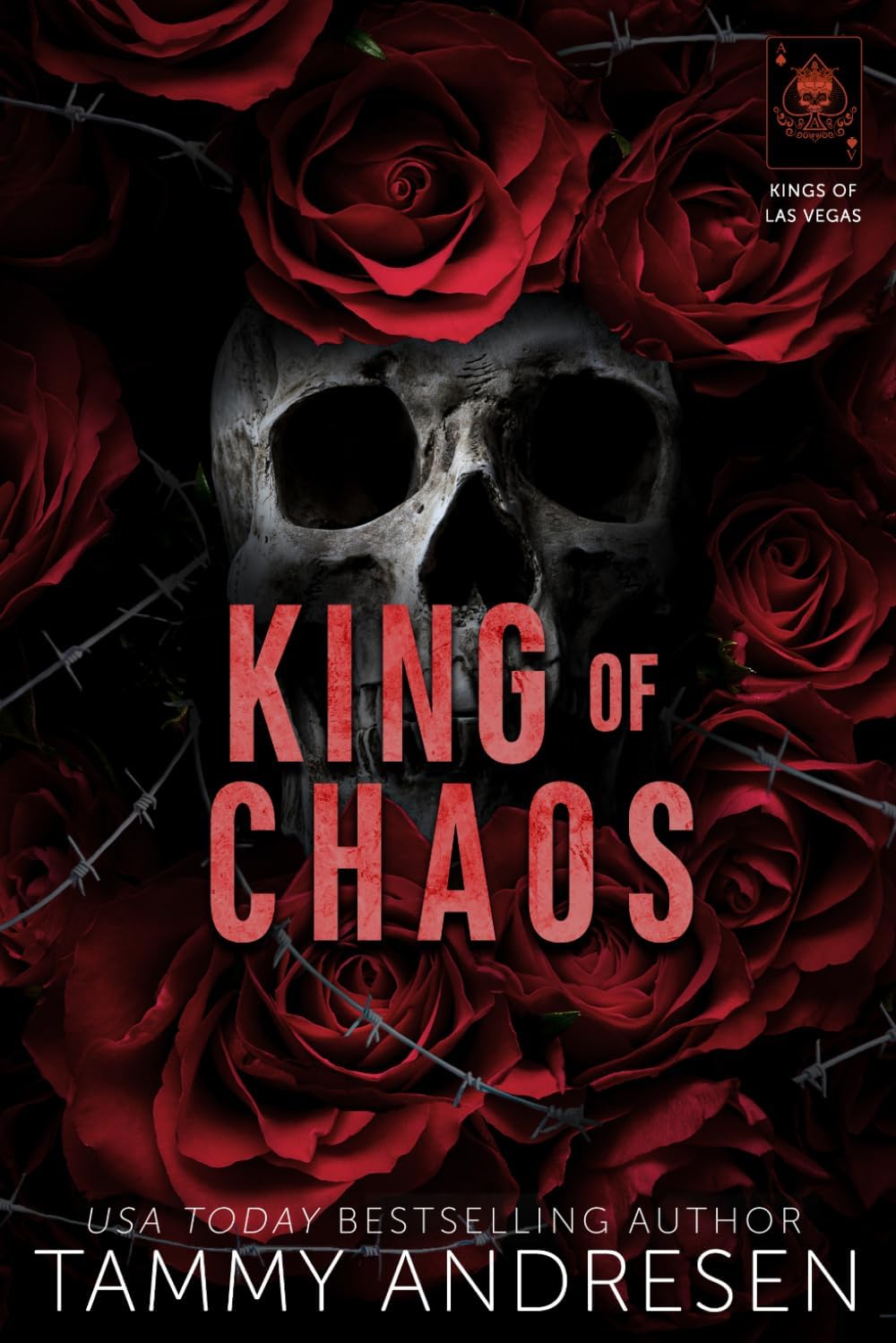 King of Chaos: Dark, Steamy, Billionaire Romance (Kings of Las Vegas) by Tammy Andresen