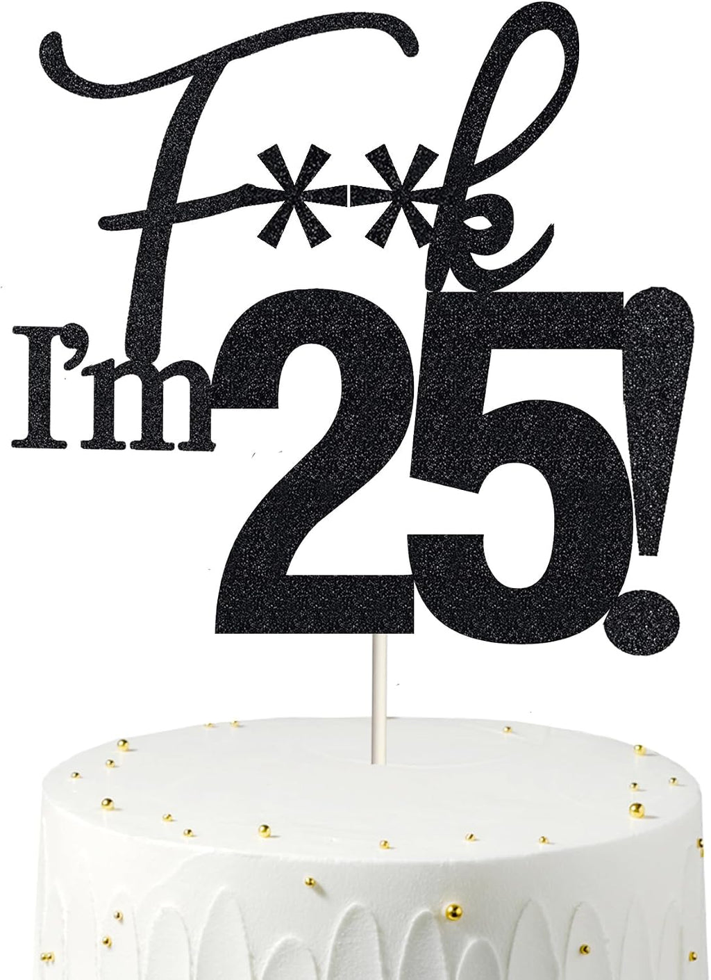 25 Cake Toppers, 25 Birthday Cake Toppers-Black Glitter, Funny 25th Cake Topper for Men,25 Cake Topper For Women, 25th birthday decorations,25th Birthday Cake Topper Twenty five