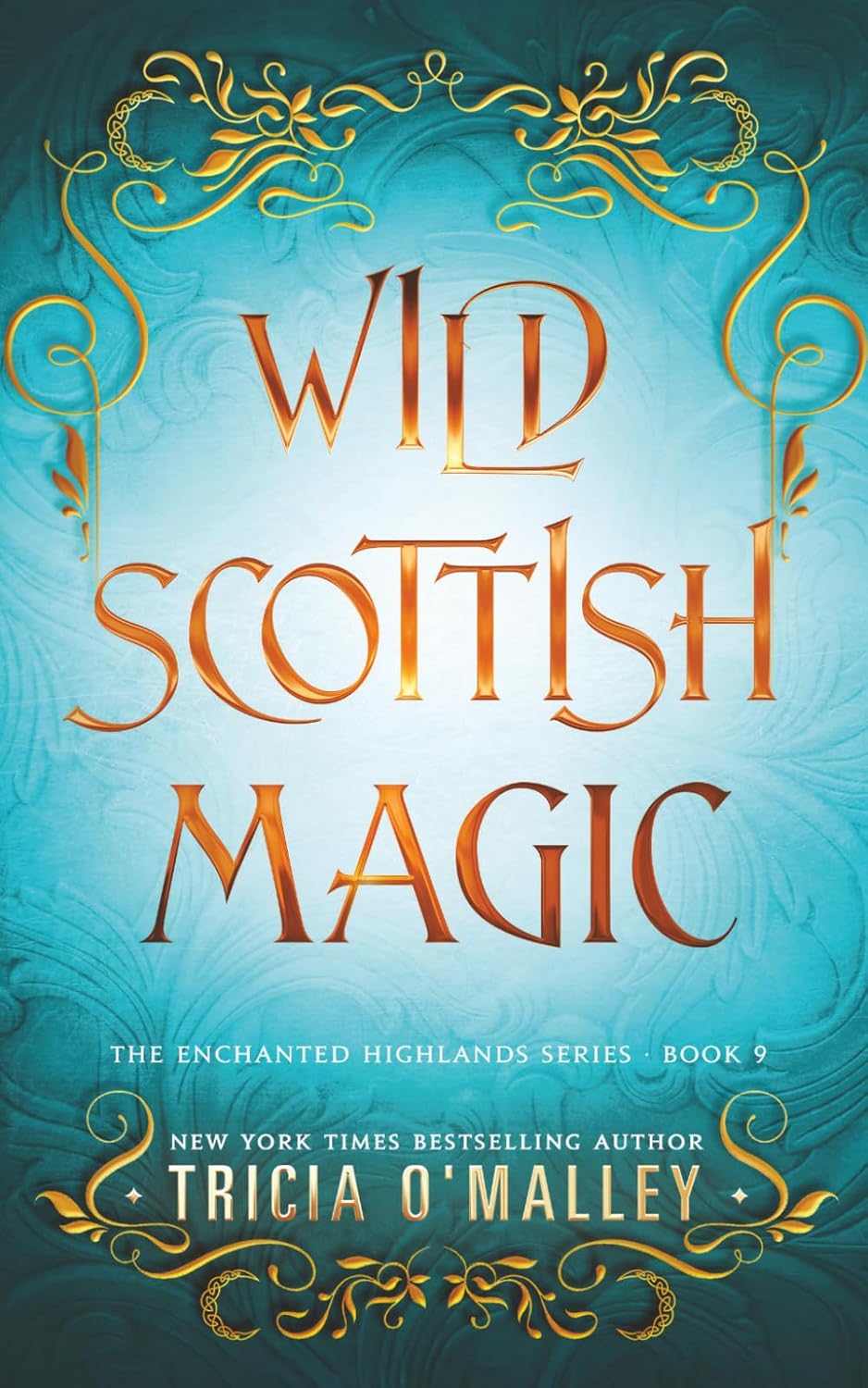 Wild Scottish Magic (The Enchanted Highlands) by Tricia O'Malley