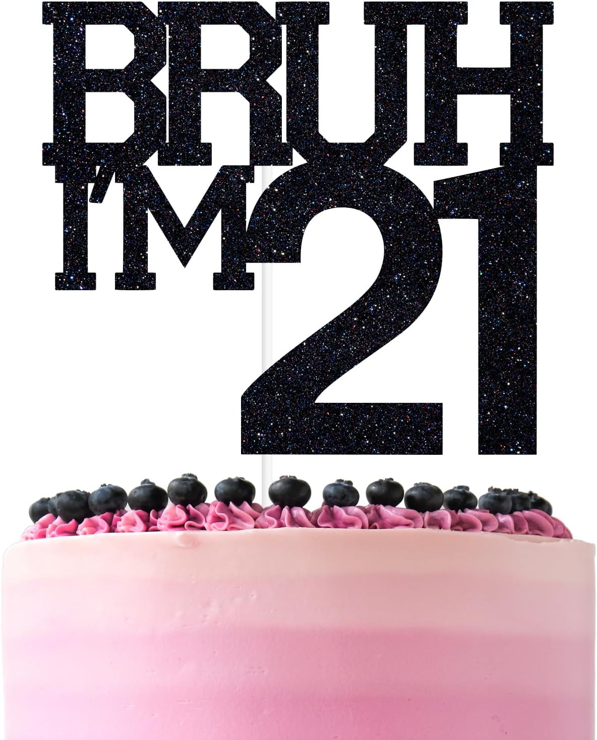 Black Glitter Bruh I'm 21 Cake Topper, Happy 21st Birthday/Bro I'm 21, Funny 21st Birthday Party Decorations Supplies