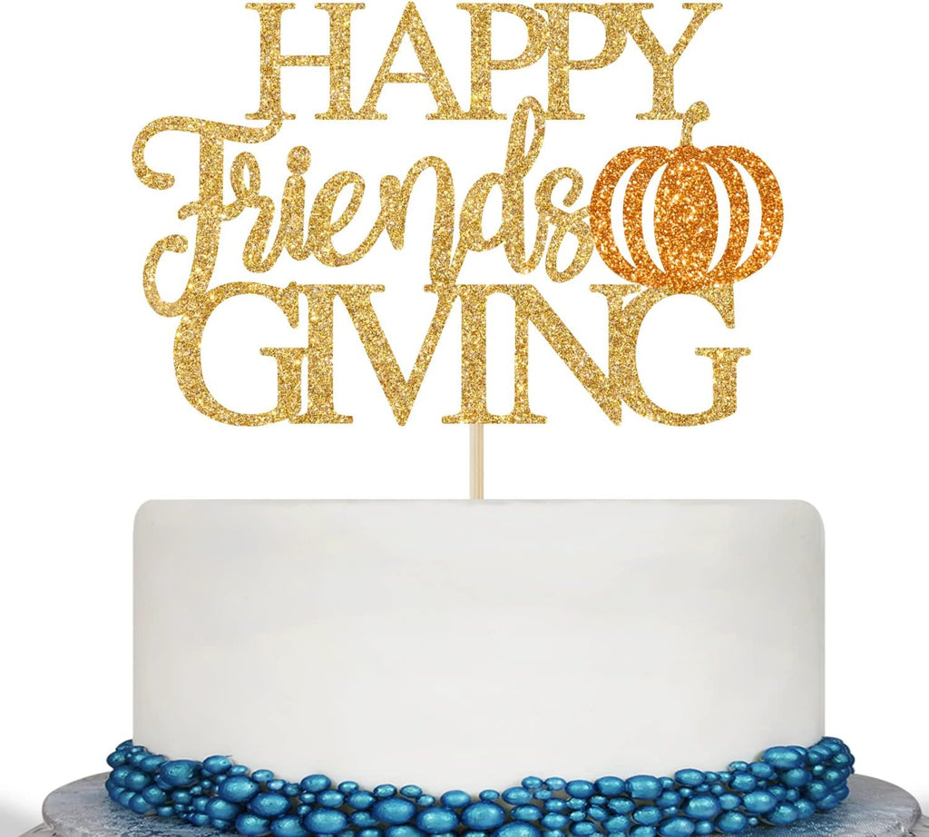Happy Friends Giving Cake Topper - Thanksgiving Cake Decorations, Give Thanks, Friends Harvest Maple Pumpkin Holiday Party Supplies Gold Glitter