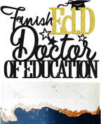 Finally Ed.D Doctor of Education Cake Topper, Congrats Ed.D, PHD/DR Degree Graduation Party Decorations, Black and Gold Glitter