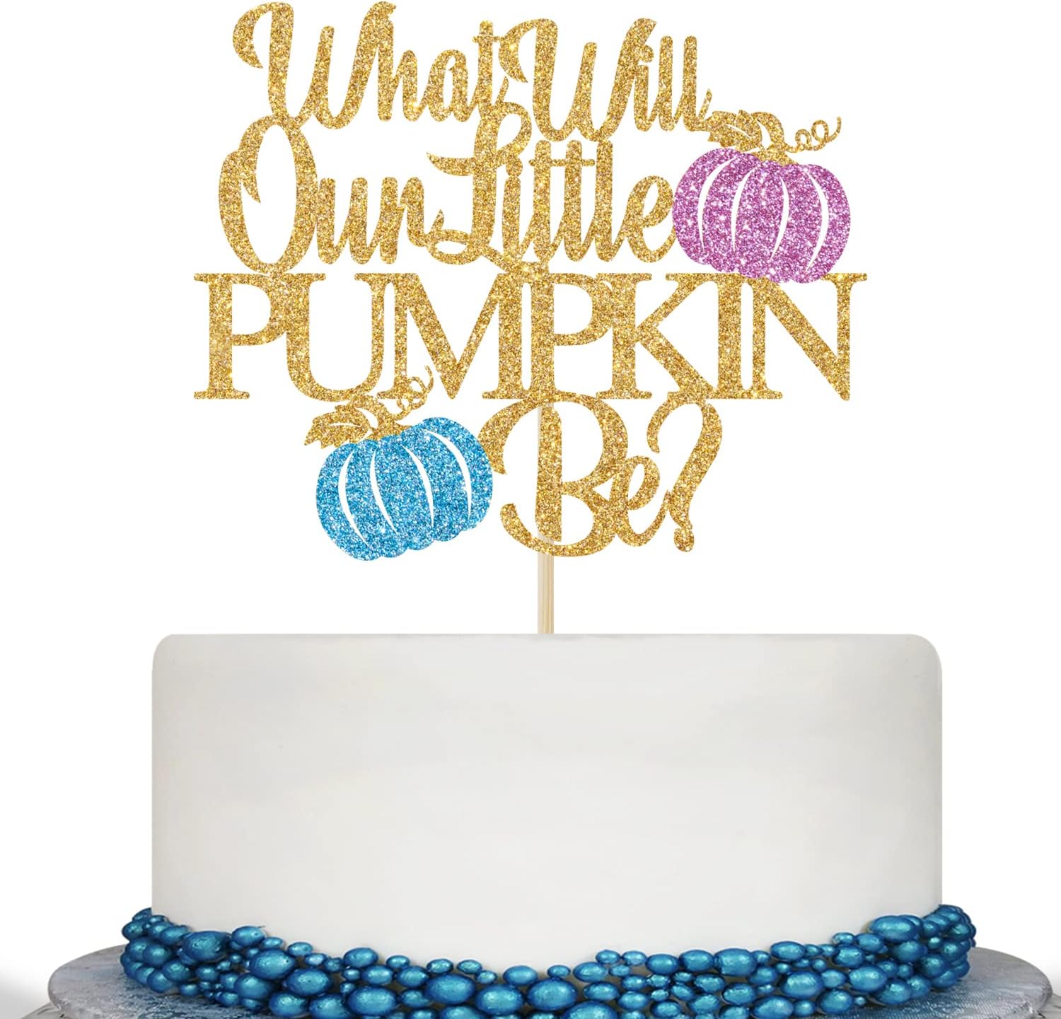 Glitter What Will Our Little Pumpkin Be Cake Topper - Baby Shower Cake Decorations - Boy or Girl, Gender Reveal Party Decorations