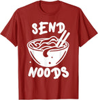 Send Noodles, Noods, Ramen Lover, Japanese, Vietnamese Food T-Shirt