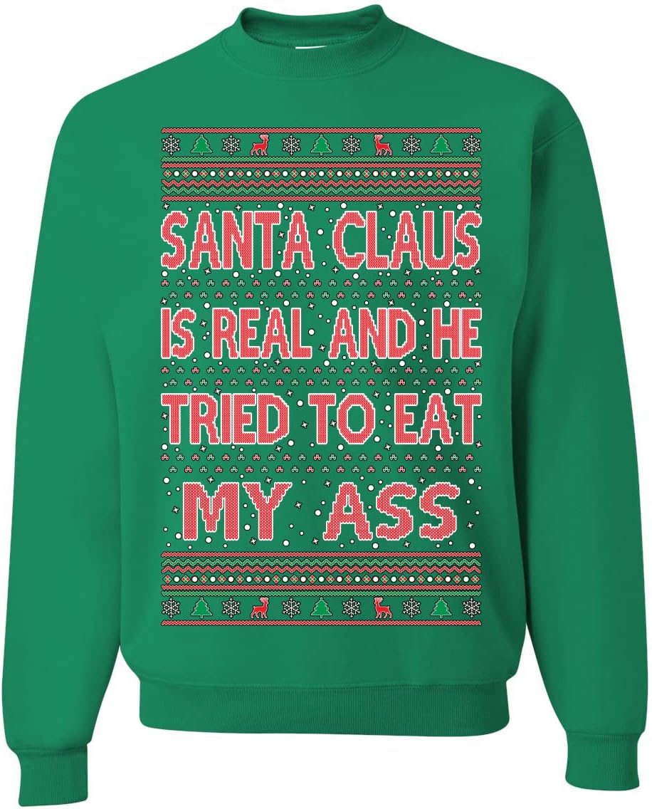 Wild Bobby Naughty Santa Claus Is Real Tried To Eat My Ass Ugly Christmas Sweater Unisex Crewneck Sweatshirt
