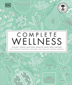 Complete Wellness: Enjoy long-lasting health and well-being with more than 800 natural remedies