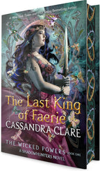 The Last King of Faerie: A Shadowhunters Novel (The Wicked Powers)