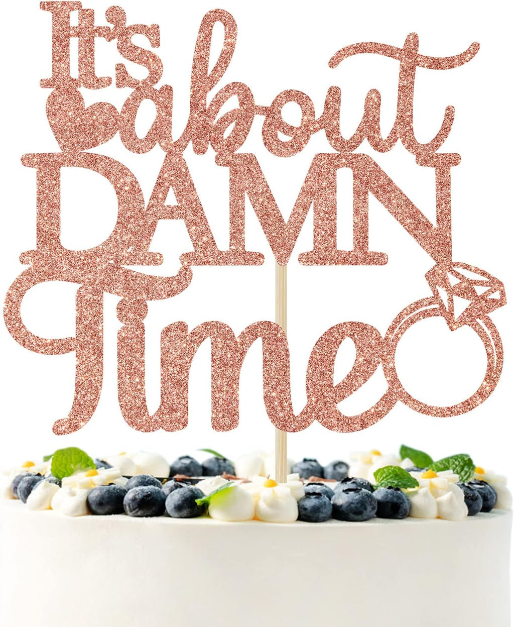 Rose Gold Glitter It's About Damn Time Cake Topper, Happily Ever After/Till Death, Wedding Engagement/Bridal Shower/Anniversary Party Decorations Supplies
