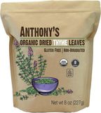 Anthony's Organic Dried Thyme Leaves, 8 oz, Gluten Free, Non Irradiated, Non GMO